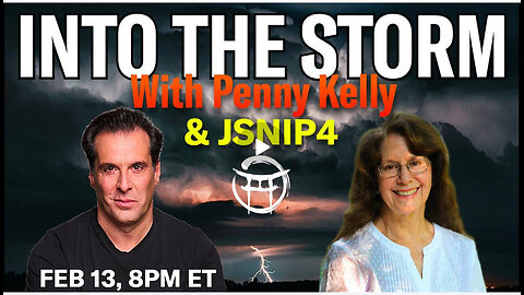 INTO THE STORM with PENNY KELLY & JEAN-CLAUDE - FEB 13