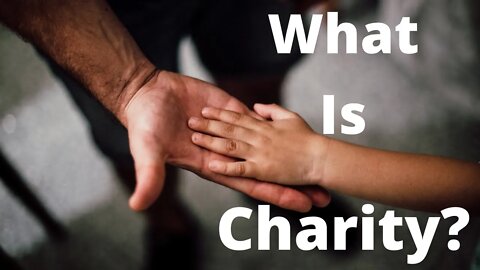 What Is Charity? | Ilelemwanta Nomaren