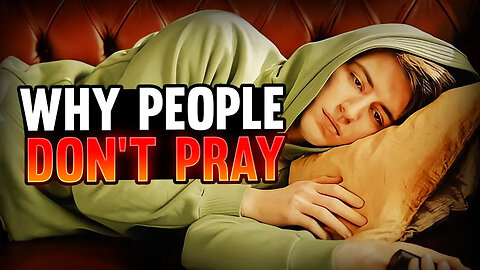 Reasons Why People Don't Pray