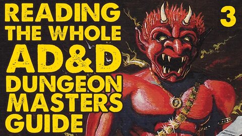 Reading the Whole AD&D Dungeon Masters Guide: Part 3