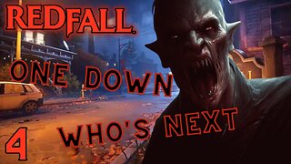 Who Do We Need To Step On Next? | Redfall | 4