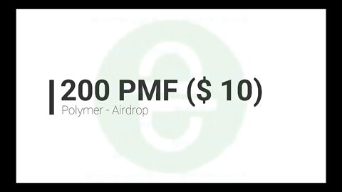 Airdrop - POLYMER - 200 PMF ($ 10) - 31 de março de 2021