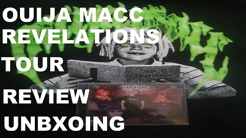 Ouija Macc Revelations Tour Review/Unboxing