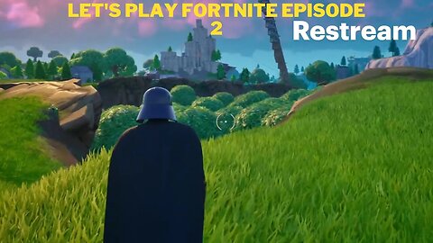 Let's play Fortnite Episode 2