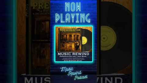 Now Playing on Music Rewind - Preservation Hall Jazz Band