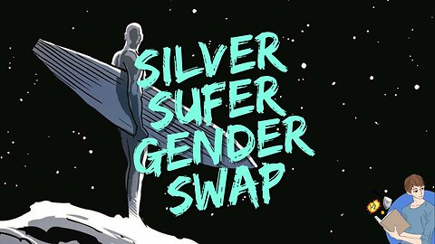 MCU Will Gender Swap Silver Surfer For The Fantastic Four