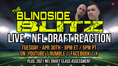 The Blindside Blitz - NFL Draft Reaction