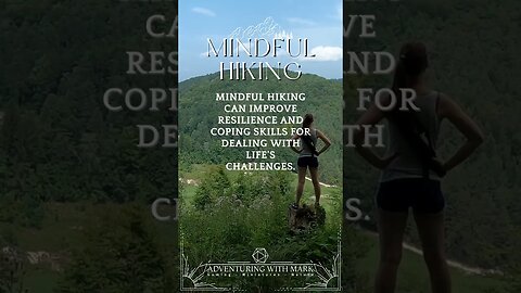 Mindful Hiking Practices and Benefits.