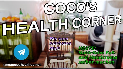 Coco's Health Corner Tutorial Nr.4 - Natürliche Fuß- und Handcreme selber machen