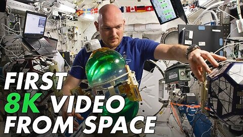 First 8K Video from Space - Ultra HD