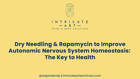 Dry Needling & Rapamycin to Improve Autonomic Nervous System Homeostasis