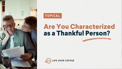 Are You Characterized as a Thankful Person