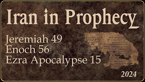 Iran in Prophecy, Part 2