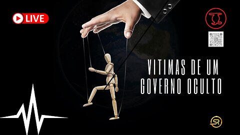 VITIMAS DE UM GOVERNO OCULTO !!