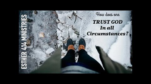 Trust God in all Circumstances. Day 1 of the Rest of Your Life.