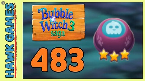 Bubble Witch 3 Saga Level 483 Hard (Lead the Ghost Upwards) - 3 Stars Walkthrough, No Boosters