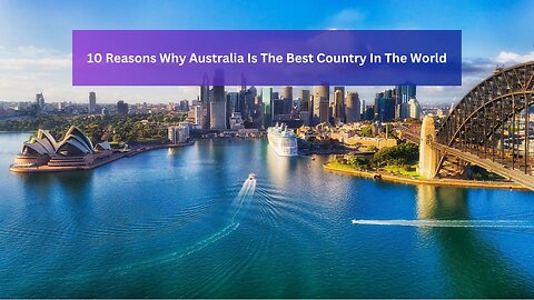 10 Reasons Why Australia Is The Best Country In The World