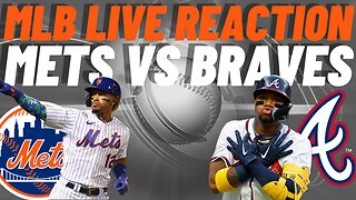 New York Mets vs Atlanta Braves Live Reaction | MLB LIVE STREAM | WATCH PARTY | Mets vs Braves