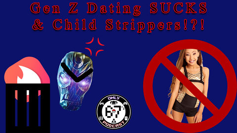 Only 67's Podcast #4 | Gen Z Dating Sucks & Child Strippers?! WTF!!! | feat. Karen & Cookie