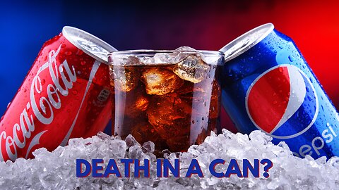 DEATH IN A CAN: SELF-ASSEMBLING NANOPARTICLES FOUND IN COKE AND PEPSI