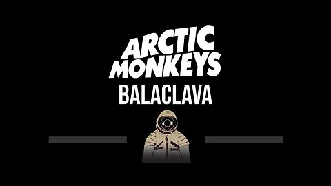 Arctic Monkeys • Balaclava (CC) 🎤 [Karaoke] [Instrumental Lyrics]