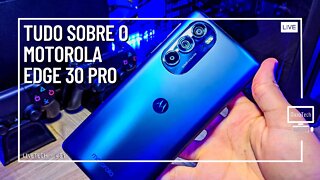 UMA SEMANA COM O MOTOROLA EDGE 30 PRO, É BOM MESMO? - LiveTech #51