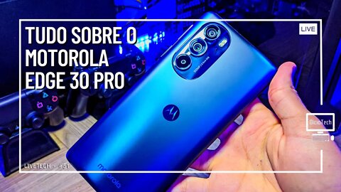 UMA SEMANA COM O MOTOROLA EDGE 30 PRO, É BOM MESMO? - LiveTech #51