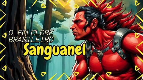 Sanguanel, o Folclore Brasileiro