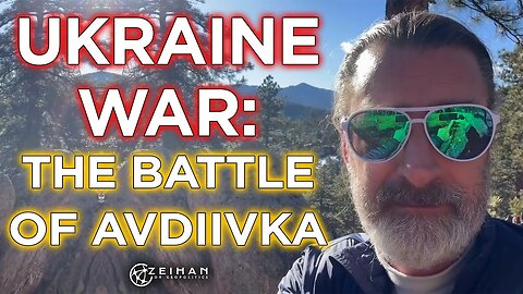The Ukraine War & the Battle of Avdiivka || Peter Zeihan