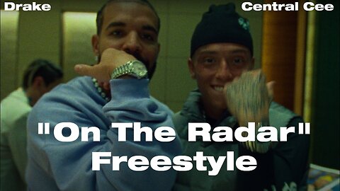 Drake & Central Cee "On The Radar" Freestyle (Lyrics)