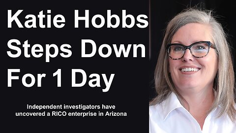 Katie Hobbs Steps Down For 1 Day