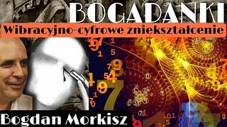 Bogadanki - Wibracyjno-cyfrowe zniekształcenie