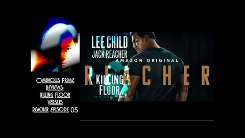 Ominous Prime Reviews Killing Floor vs Reacher EP 05 (Reloaded)