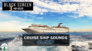 Cruise Ship Sounds for Sleeping | 3 Hour Black Screen