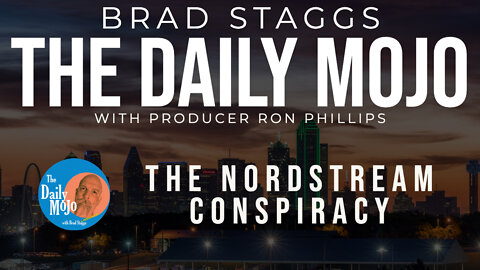 LIVE: The Nordstream Conspiracy - The Daily Mojo