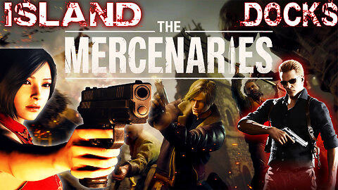 FUN time Part 3 [ The Mercenaries ] Resident Evil 4 Remake || Island & Docks || ALL Characters