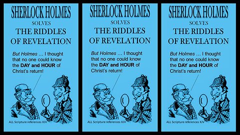SHERLOCK HOLMES reveals the DAY and the HOUR of the RAPTURE! | DAILY DOSE OF ENDTIME PROPHECY