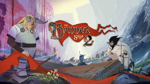 The Banner Saga 2, playthrough part 1 (no commentary)
