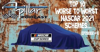 A-Pillar Podcast Episode #6 - Top 10 Worse to Worst Paint Schemes From the 2021 Nascar Cup Series