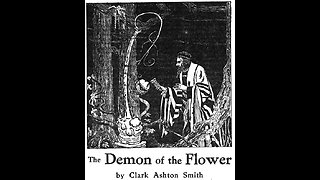 "The Demon of the Flower" by Clark Ashton Smith