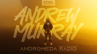 Andrew Murray Presents Andromeda Radio 035 (Vanders/Skytech/Alexander Orue)