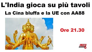 L'India gioca su più tavoli - La Cina bluffa e la UE con due Assi e due 8