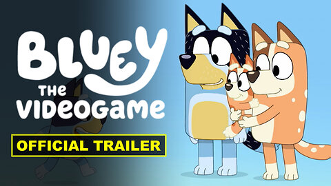 Bluey: The Videogame - Official Launch Trailer