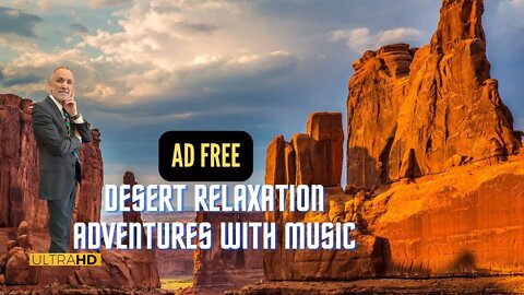 AD FREE Desert Relaxation Music Adventures