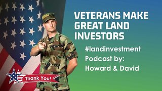 EP: 58 Why do Veterans Make Great Land Investors? Land.MBA Podcast