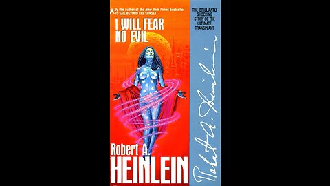 I will fear no Evil by Robert Heinlein
