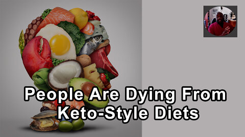 People Are Dying From Keto-Style Diets At Much Earlier Ages And Developing Diseases