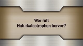 Wer ruft Naturkatastrophen hervor?