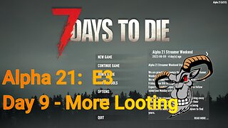 Day 9 | 7 Days To Die | Alpha 21.0 - E4