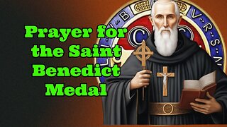 ✝️Prayer for the Saint Benedict Medal💕